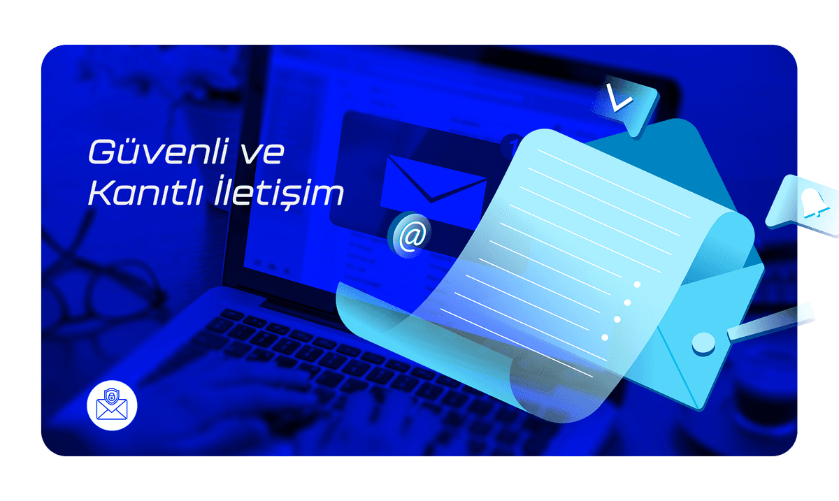 Nilvera’da KEP Kullanmanın Avantajları