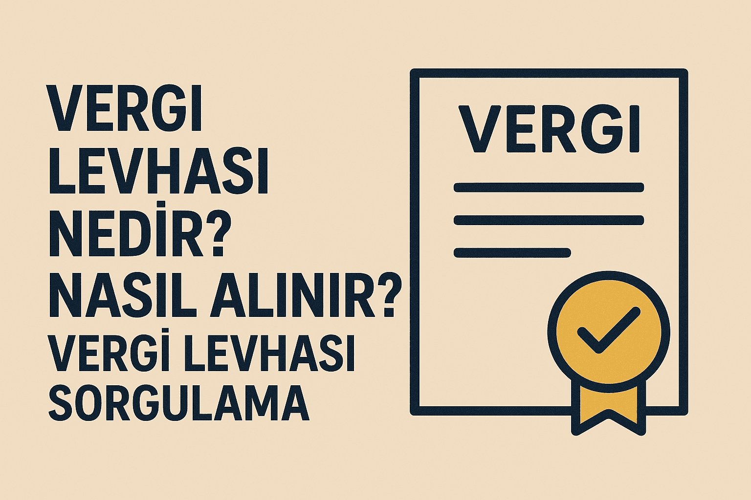 Vergi Levhası Nedir? Nasıl Alınır? | Vergi Levhası Sorgulama