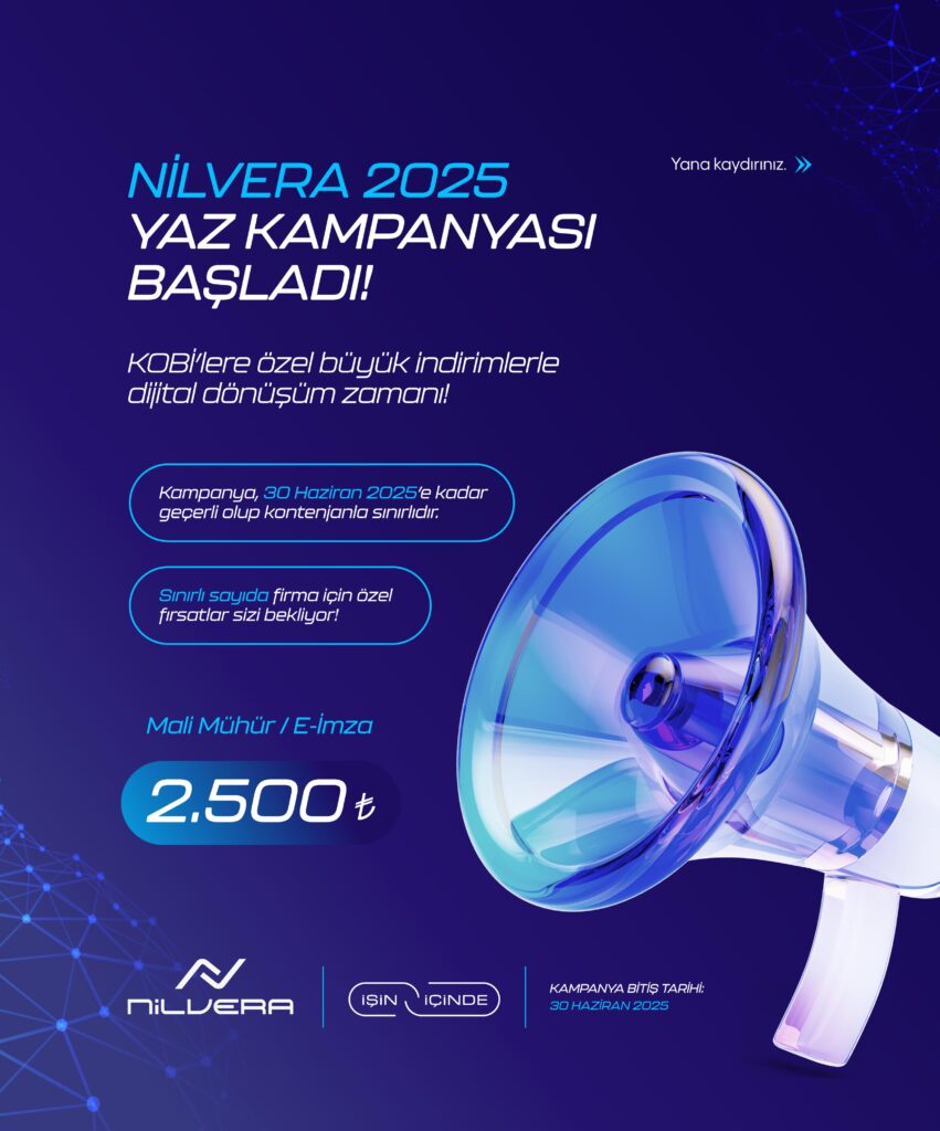 Nilvera 2025 Yaz Kampanyası - Mali Mühür / E-İmza